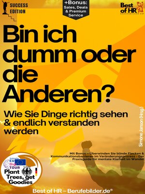 cover image of Bin ich dumm oder die Anderen? Wie Sie Dinge richtig sehen & endlich verstanden werden